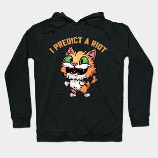 I predict a riot Hoodie